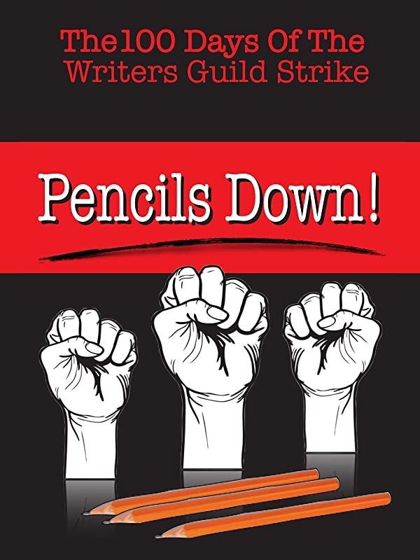 Постер Pencils Down! The 100 Days of the Writers Guild Strike